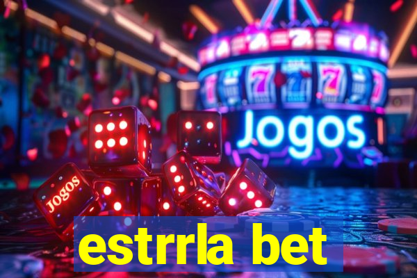 estrrla bet