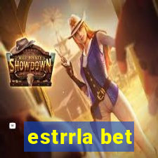 estrrla bet