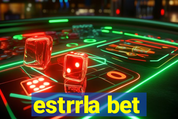 estrrla bet