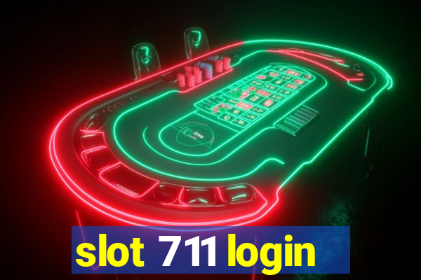 slot 711 login