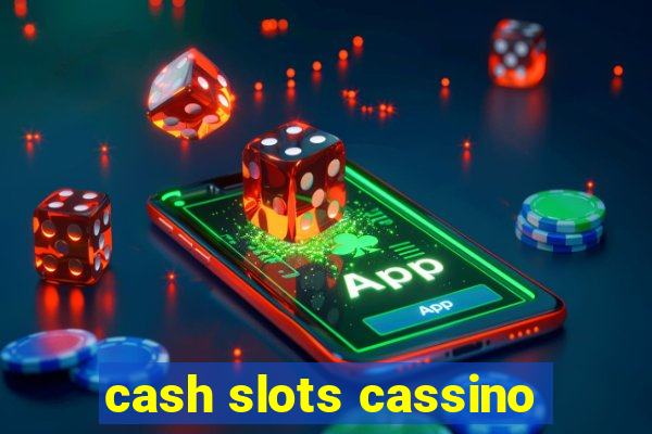 cash slots cassino