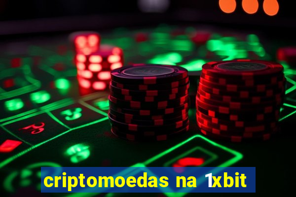 criptomoedas na 1xbit