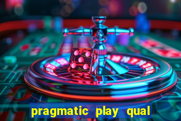 pragmatic play qual jogo paga mais