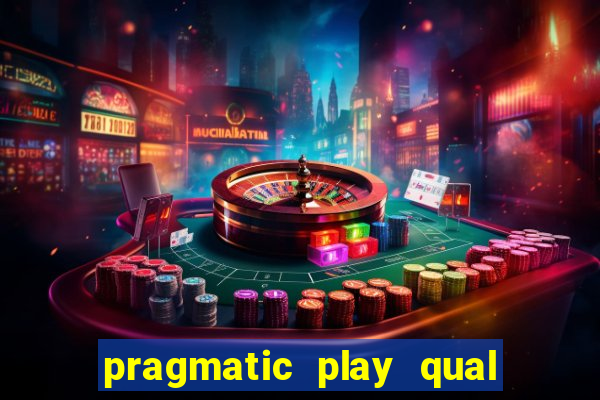 pragmatic play qual jogo paga mais