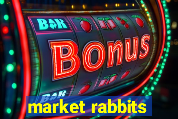 market rabbits