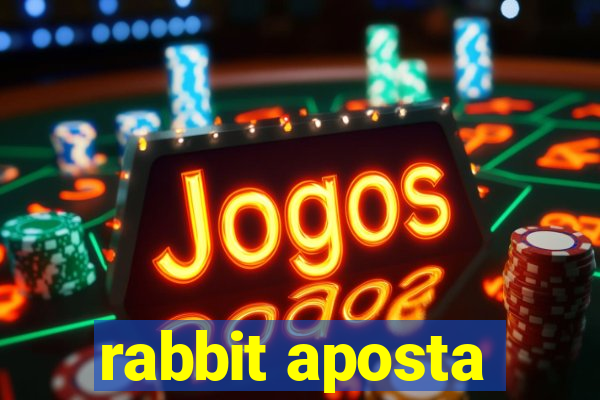 rabbit aposta