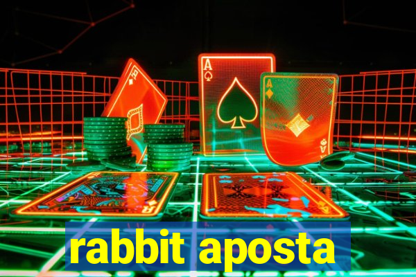 rabbit aposta