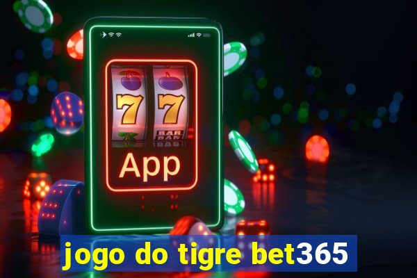 jogo do tigre bet365