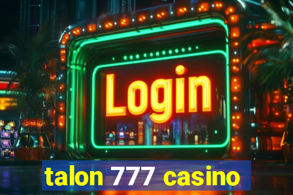 talon 777 casino