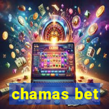 chamas bet