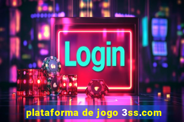 plataforma de jogo 3ss.com