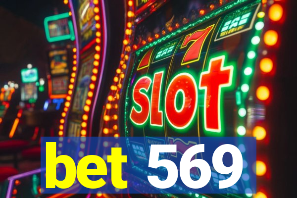 bet 569