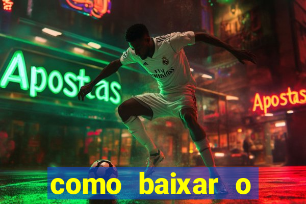 como baixar o esporte bet