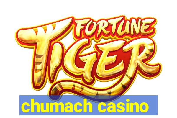 chumach casino