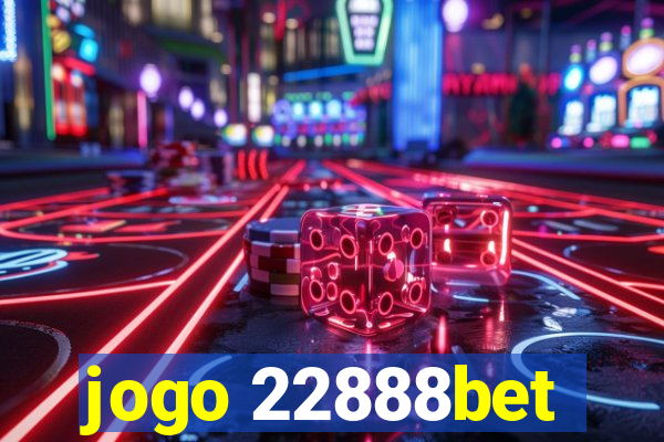 jogo 22888bet