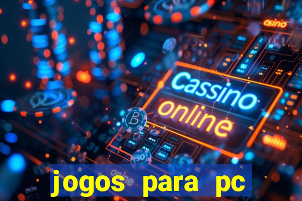 jogos para pc download gratis completo offline