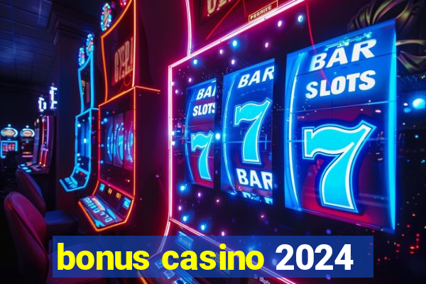 bonus casino 2024