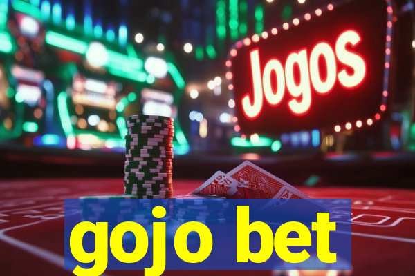 gojo bet