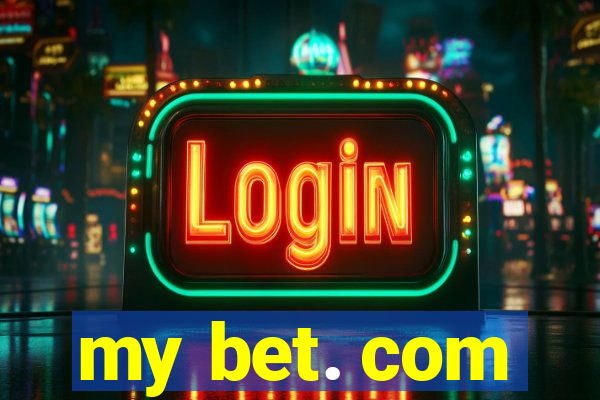 my bet. com