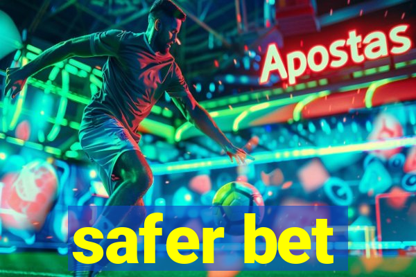 safer bet