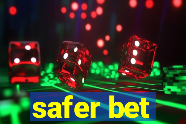 safer bet