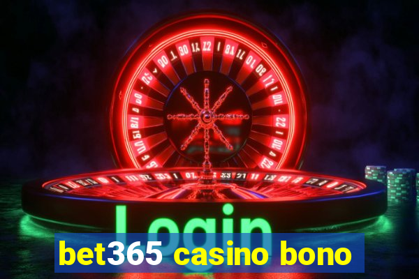 bet365 casino bono