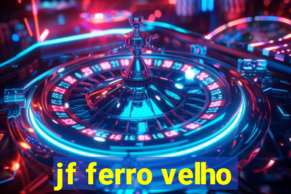 jf ferro velho