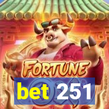 bet 251