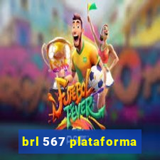 brl 567 plataforma