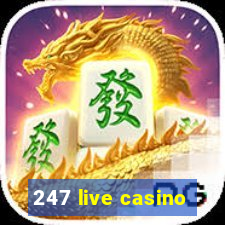 247 live casino