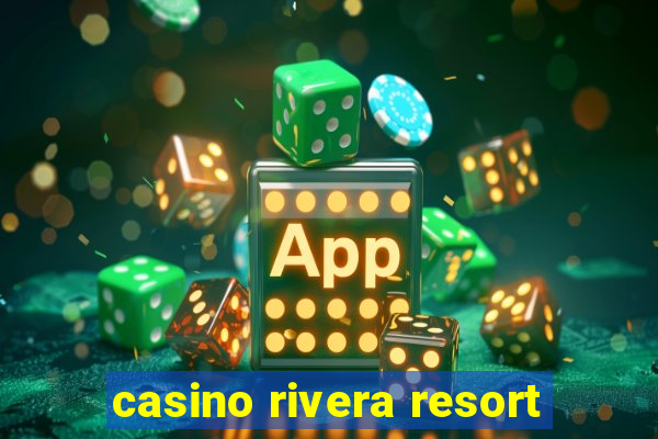 casino rivera resort