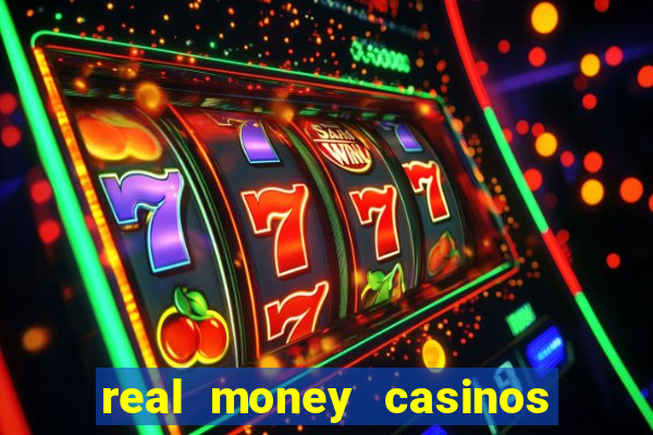 real money casinos online usa