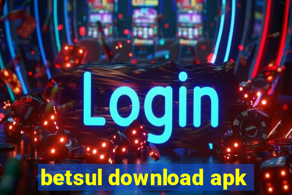 betsul download apk