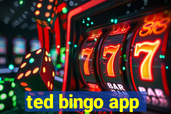 ted bingo app