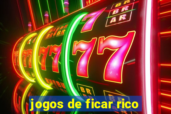 jogos de ficar rico