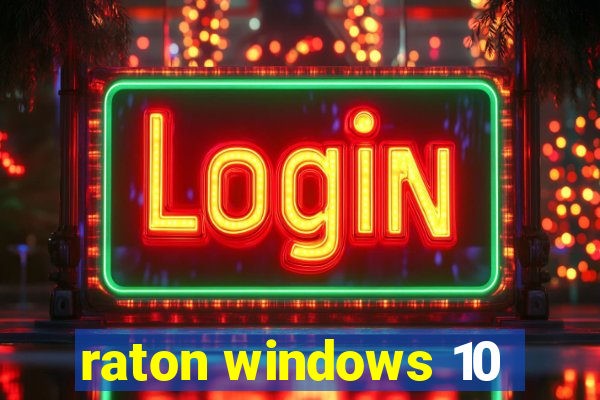 raton windows 10