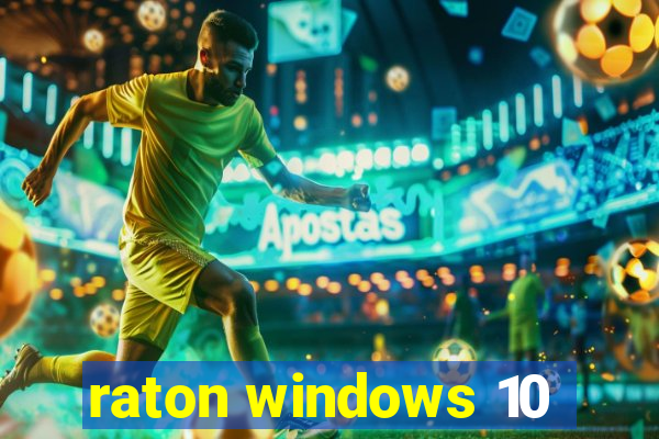 raton windows 10