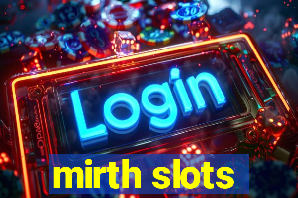 mirth slots