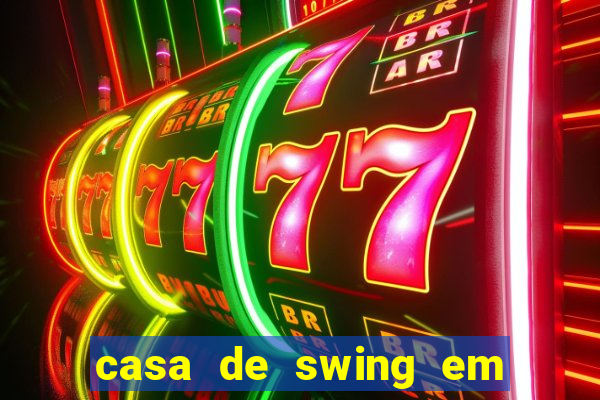 casa de swing em foz do iguacu