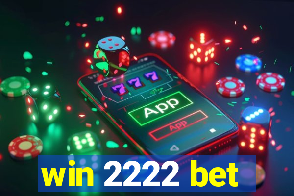 win 2222 bet