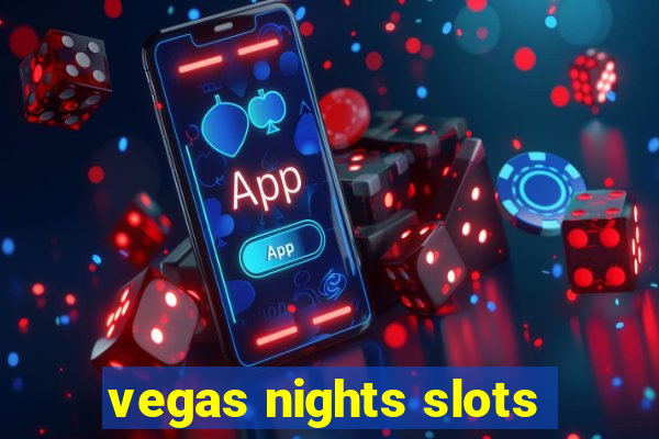 vegas nights slots