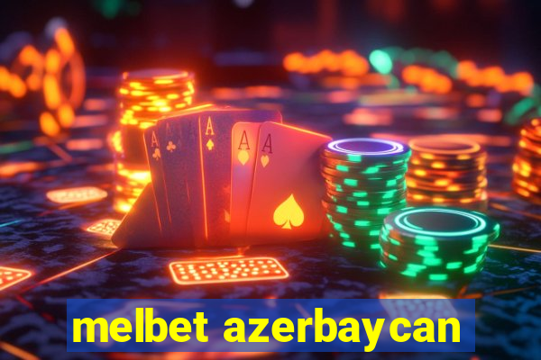 melbet azerbaycan