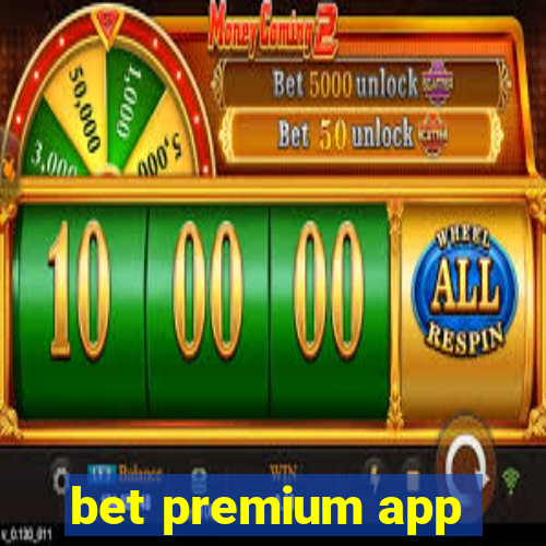 bet premium app