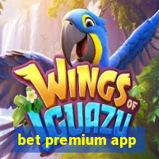 bet premium app