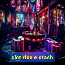 slot rico e crash