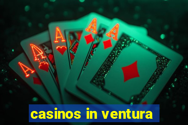 casinos in ventura