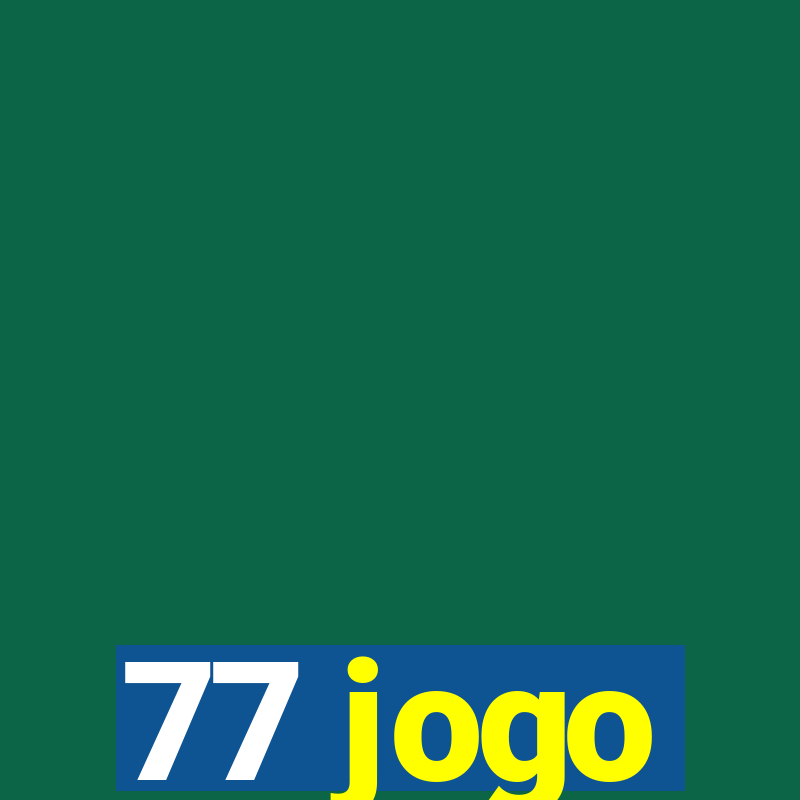 77 jogo