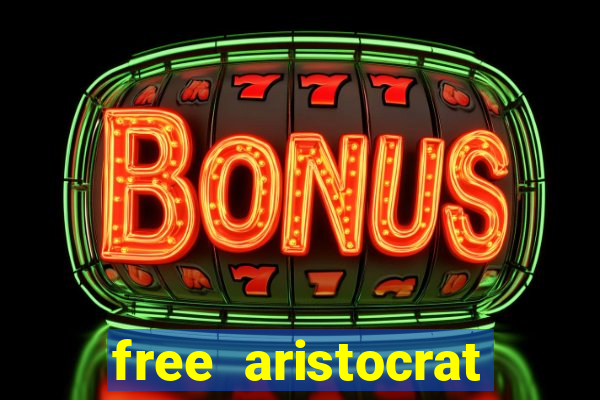 free aristocrat slot games