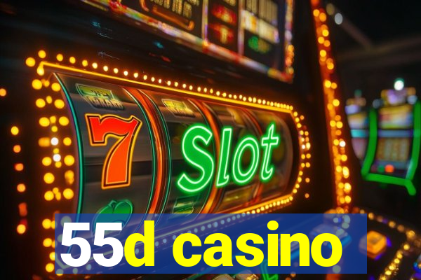 55d casino