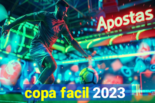 copa facil 2023